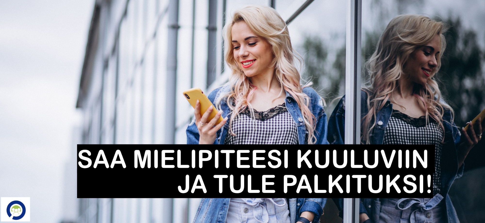 Kuluttajapaneeli - mielipiteesi kuuluviin ja ansaitse palkkio